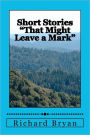 Short Stories That Might Leave a Mark