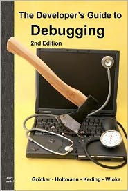 Title: The Developer's Guide to Debugging: 2nd Edition, Author: Ulrich Holtmann