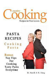 Pasta Recipes: Cooking Pasta