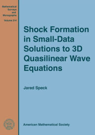 Title: Shock Formation in Small-Data Solutions to 3D Quasilinear Wave Equations, Author: Jared Speck