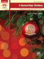 A Classical-Style Christmas: 10 Expressive Arrangements Inspired by Mozart Compositions
