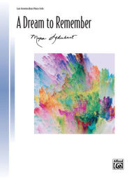 Title: A Dream to Remember: Sheet, Author: Myra Schubert