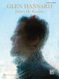 Title: Glen Hansard -- Didn't He Ramble: Guitar TAB, Author: Glen Hansard