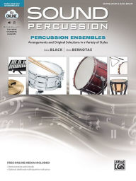 Title: Sound Percussion Ensembles: Arrangements and Original Selections in a Variety of Styles, Book & Online Media, Author: Dave Black