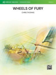 Title: Wheels of Fury: Conductor Score & Parts, Author: Chris Thomas