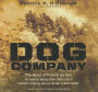 Dog Company: The Boys of Pointe du Hoc--The Rangers Who Landed at d-Day and Fought Across Europe