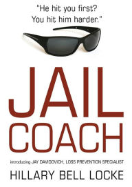 Title: Jail Coach, Author: Hillary Bell Locke
