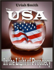 The USA: In the Light of Prophecy