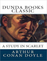 A Study In Scarlet (Dunda Books Classic)