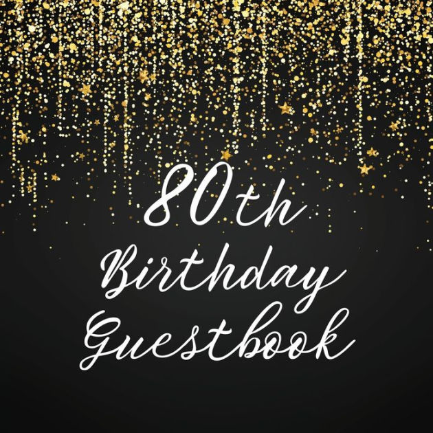 80th Birthday Guest Book Gold Shower Fabulous For Your Birthday Party Keepsake of Family and