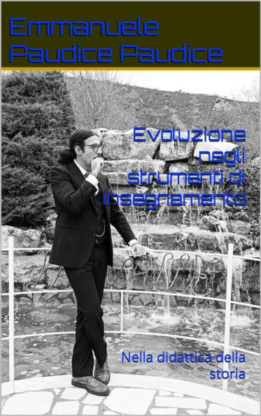 Evoluzione degli strumenti di insegnamento: Nella didattica della storia