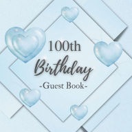 Title: 100th Birthday Guest Book Blue Box: Fabulous For Your Birthday Party - Keepsake of Family and Friends Treasured Messages And Photos, Author: Sticky Lolly