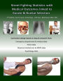 Street Fighting Statistics With Medical Outcomes Linked To Karate & Bunkai Selection