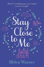 Stay Close to Me: the laugh-out-loud romantic bestseller to help see in the new year