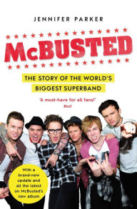 Title: McBusted: The Story of the World's Biggest Super Band, Author: Jennifer Parker