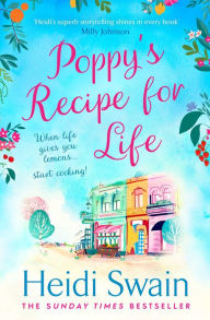 Title: Poppy's Recipe for Life: Treat yourself to the gloriously uplifting new book from the Sunday Times bestselling author!, Author: Heidi Swain