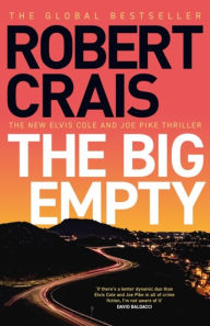 Title: The Big Empty: The BRAND NEW addictive thriller from the #1 bestselling author, Author: Robert Crais
