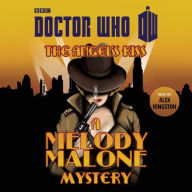 Doctor Who: The Angel's Kiss: A Melody Malone Mystery