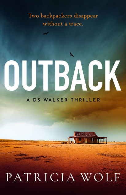 Outback: A stunning new crime thriller by Patricia Wolf | eBook