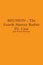 Reunion: The Fourth Murray Barber P.I. Case