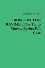 Roses in the Ravine: The Tenth Murray Barber P.I. Case