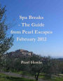Spa Breaks - The Guide from Pearl Escapes February 2012