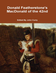 Donald Featherstone's MacDonald of the 42nd