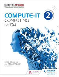 Title: Compute-IT: Student's Book 2 - Computing for KS3, Author: Mark Dorling