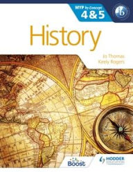 Title: History for the IB MYP 4 & 5: By Concept, Author: Jo  Thomas