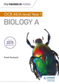 Title: My Revision Notes: OCR AS Biology A Second Edition, Author: Frank Sochacki