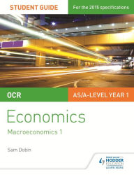 Title: OCR Economics Student Guide 2: Macroeconomics 1, Author: Sam Dobin