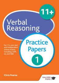 Title: 11+ Verbal Reasoning Practice Papers 1: For 11+, pre-test and independent school exams including CEM, GL and ISEB, Author: Chris Pearse