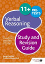11+ Verbal Reasoning Study and Revision Guide: For 11+, pre-test and independent school exams including CEM, GL and ISEB