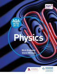 Title: AQA GCSE (9-1) Physics Student Book, Author: Nick England