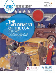 Title: WJEC Eduqas GCSE History: The Development of the USA, 1929-2000, Author: Steve Waugh