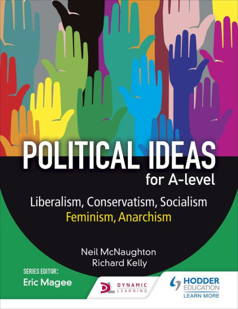 Political Ideas For A Level: Liberalism, Conservatism, Socialism ...