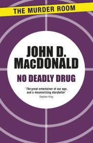 Title: No Deadly Drug, Author: John D. MacDonald