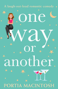 Title: One Way or Another, Author: Portia MacIntosh