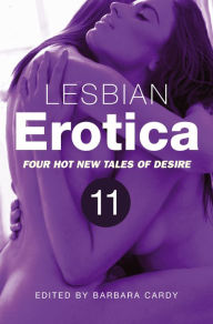Lesbian Erotica, Volume 11: Four great new stories