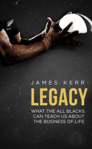 Title: Legacy, Author: James Kerr