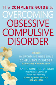 Title: The Complete Guide to Overcoming OCD: (ebook bundle), Author: David Veale