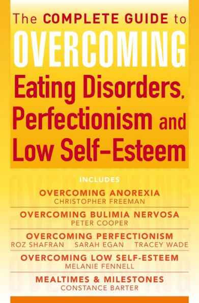 The Complete Guide to Overcoming Eating Disorders, Perfectionism and Low Self-Esteem (ebook bundle)