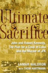 Title: Ultimate Sacrifice, Author: Lamar Waldron