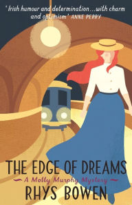 Title: The Edge of Dreams (Molly Murphy Series #14), Author: Rhys Bowen