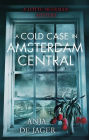 A Cold Case in Amsterdam Central