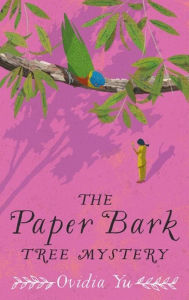 Title: The Paper Bark Tree Mystery, Author: Ovidia Yu
