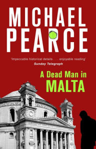 Title: A Dead Man in Malta, Author: Michael Pearce