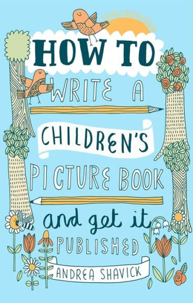 How to Write a Children's Picture Book and Get It Published