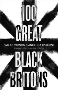 Title: 100 Great Black Britons, Author: Patrick Vernon