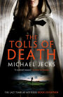 The Tolls of Death (Knights Templar Series #17)